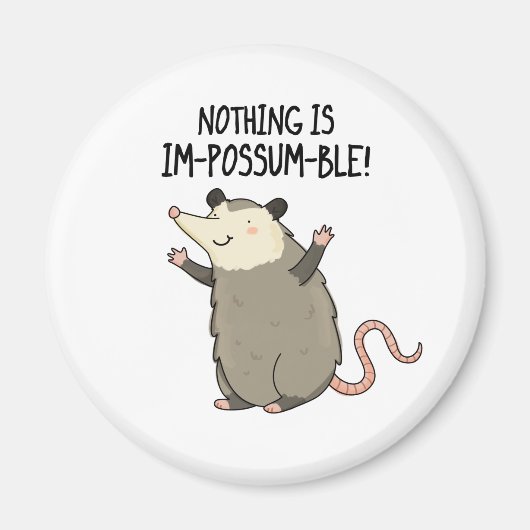 Er is niets Im-possum-ble Funny Possum Pun Magneet (Voorkant)