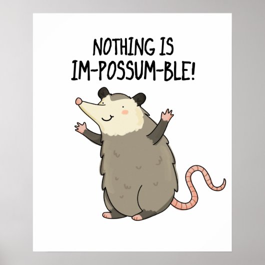 Er is niets Im-possum-ble Funny Possum Pun Poster (Voorkant)