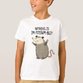 Er is niets Im-possum-ble Funny Possum Pun T-shirt (Voorkant)