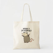 Er is niets Im-possum-ble Funny Possum Pun Tote Bag (Voorkant)