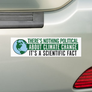 Er is niets politiek aan klimaatverandering bumpersticker
