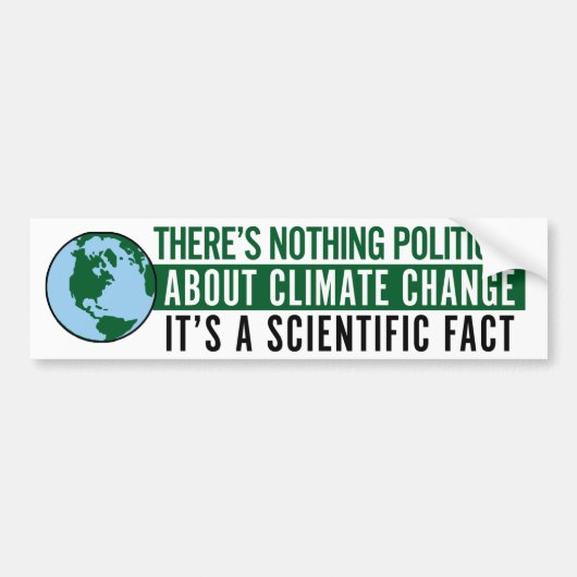 Er is niets politiek aan klimaatverandering bumpersticker (Voorkant)