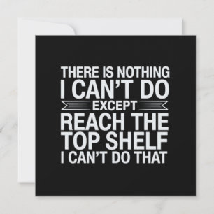 Er is niets wat ik niet kan doen Grappig Sarcasme Kaart
