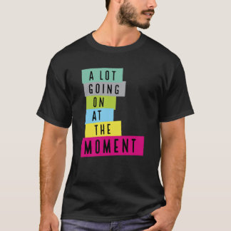 Er Is Op Het Moment Veel Aan De Hand Glitter, Sarc T-shirt