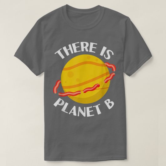 Er is planet B - Sarcastische wetenschapstoet voor T-shirt (Design voorkant)
