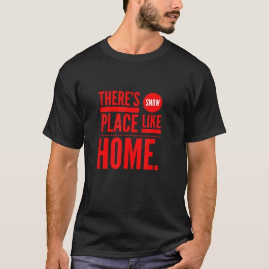 Er is sneeuwruimte zoals thuis t-shirt (Voorkant)