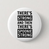 Er is sterk, dan is er Spoonie Sterke Button (Voorkant)