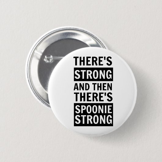 Er is sterk, dan is er Spoonie Sterke Button (Voorkant /achterkant)