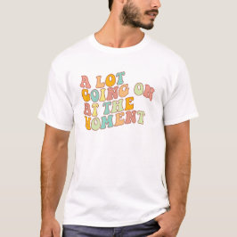 Er Is Veel Aan De Hand Op Het Moment Glitter, Sarc T-shirt