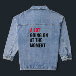 Er is veel te doen tijdens het concert van Funny G Denim Jacket<br><div class="desc">Er gebeurt veel op dit moment, grappig Gezegde</div>