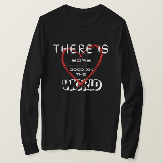 Er is wat goeds in de wereld t-shirt (Design voorkant)