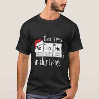 Er Is Wat Ho`s In Dit Huis Grappig Kerst Sc T-shirt