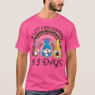 Er kan veel gebeuren in 3 dagen durende regenboogd t-shirt