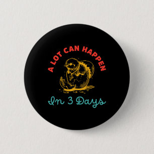 Er kan veel gebeuren in 3 dagen Ei Pasen Ronde Button 5,7 Cm
