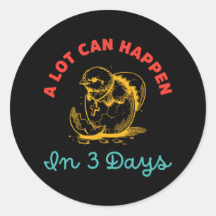 Er kan veel gebeuren in 3 dagen Ei Pasen Ronde Sticker