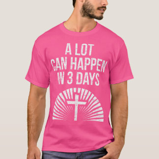 Er kan veel gebeuren in 3 dagen kruis Jezus Christ T-shirt