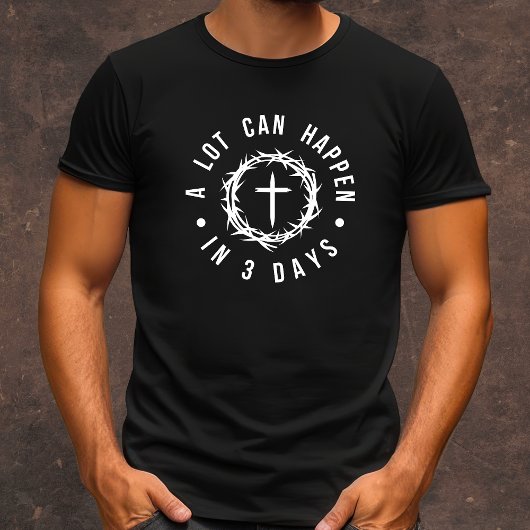 Er kan veel gebeuren in 3 dagen mannen Christelijk T-shirt