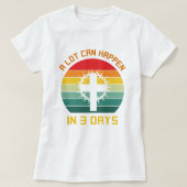 Er kan veel gebeuren in 3 dagen T-shirt; Pasen T-shirt (Design voorkant)