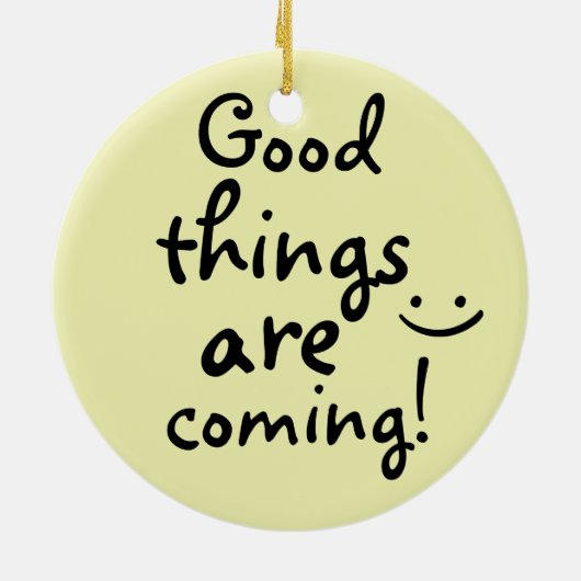 Er komen goede dingen Positief Inspirerend Keramisch Ornament (Achterkant)