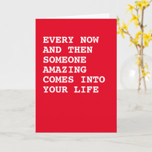Er komt een geweldig iemand in je leven kaart
