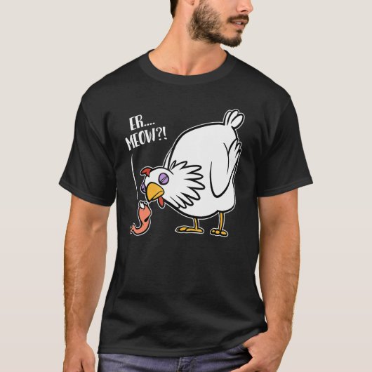 Er Miau - Cheeky Worm Vs Hen Joke T-shirt (Voorkant)