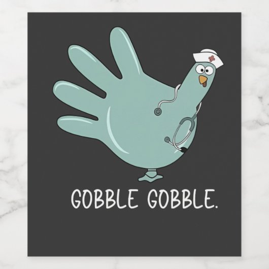 ER Verpleegster Turkije Gobble Squad ER Verpleegku Wijn Etiket (Enkel label)