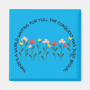 Er wacht een wereld op je Inspirerend Magneet