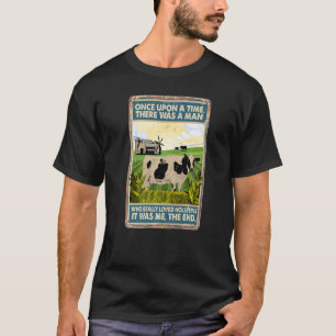 Er was een keer een Man Koe Breed Holste T-shirt