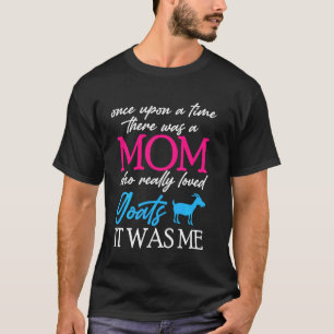 Er was eens een moeder met een geliefde geit. t-shirt