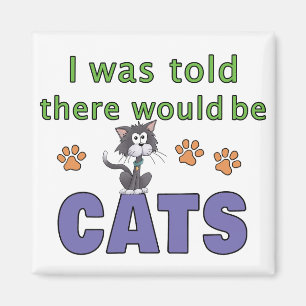 Er werd me verteld dat er CATS zou zijn Magneet