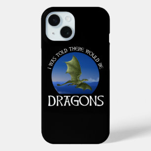 Er werd me verteld dat er draken zouden zijn iPhone 15 case