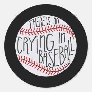 Er wordt geen Crying uitgevoerd in Baseball Funny  Ronde Sticker