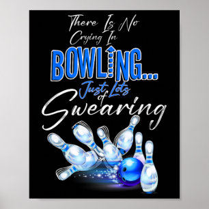 Er Wordt Niet Gehuild Bij Bowling Er Wordt Veel Ge Poster
