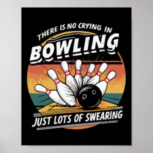 Er Wordt Niet Gehuild Bij Bowling Vloeken  Poster
