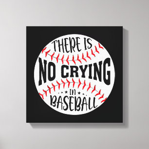 Er Wordt Niet Gehuild In Honkbal Canvas Afdruk