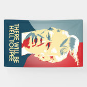 Er zal Hell Toupee zijn - Anti-Trump Propaganda Spandoek (Horizontaal)