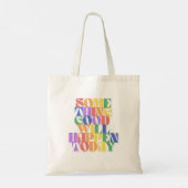 Er zal vandaag iets goeds gebeuren, Inspirerend Tote Bag (Achterkant)