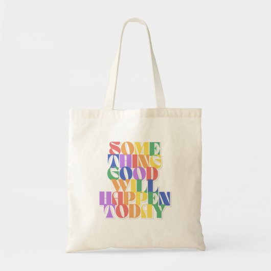 Er zal vandaag iets goeds gebeuren, Inspirerend Tote Bag (Voorkant)