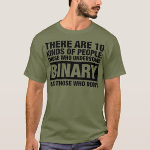 Er zijn 10 soorten mensen binaire computer t-shirt