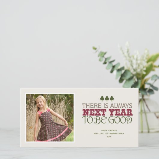 Er zijn altijd volgend jaar Goed Te zijn - Feestdagenkaart (Staand voorkant)