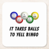 Er zijn ballen nodig om bingo te schreeuwen kartonnen onderzetters (Voorkant)