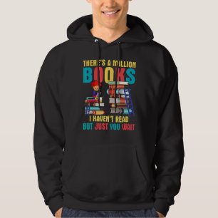 Er zijn een miljoen boeken die ik niet heb gelezen hoodie
