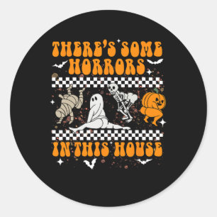 Er zijn een paar verschrikkingen in dit Huis Hallo Ronde Sticker
