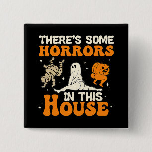 Er zijn enkele verschrikkingen in dit huis Funny H Vierkante Button 5,1 Cm