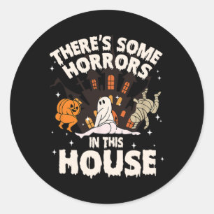 Er zijn enkele verschrikkingen in dit huis Ghost H Ronde Sticker