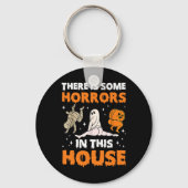 Er zijn enkele verschrikkingen in dit huis leuk Ge Sleutelhanger (Voorkant)