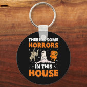 Er zijn enkele verschrikkingen in dit huis leuk Ge Sleutelhanger (Voorkant)