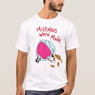 Er zijn fouten gemaakt t-shirt