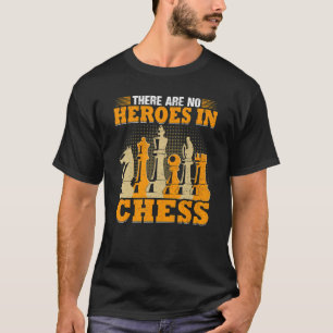 Er zijn geen helden op het Tab van Chess Checkmat T-shirt