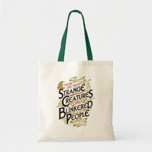 Er zijn geen vreemde creaties tote bag